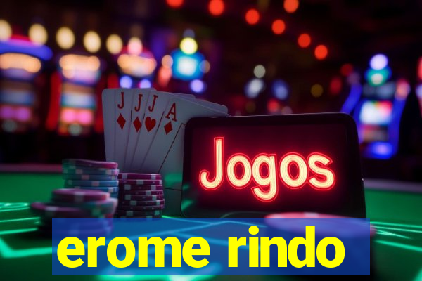 erome rindo